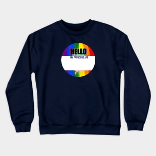 Hello my Pronouns are... Crewneck Sweatshirt